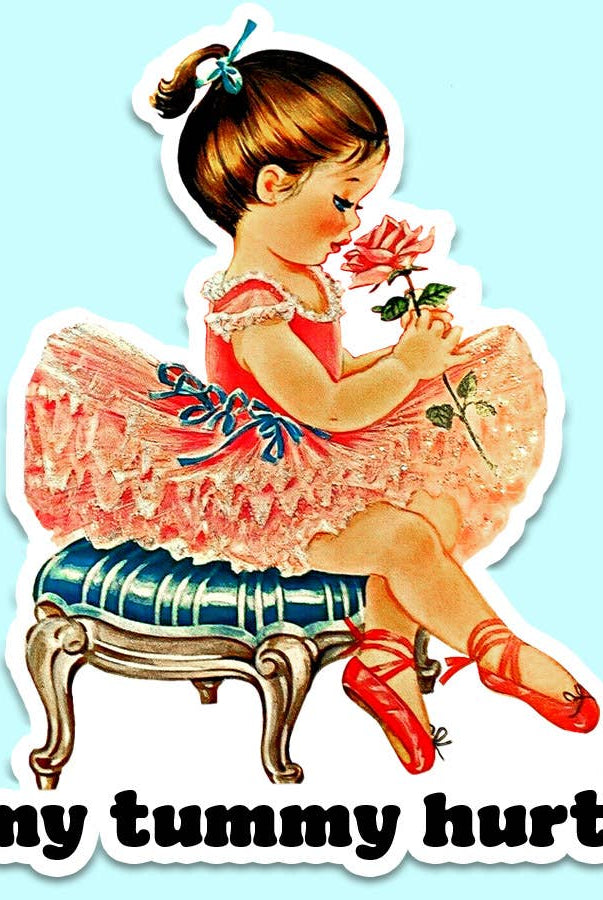 My Tummy Hurts Sticker - Uptown Boutique Ramona