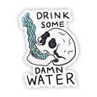 "Drink some damn water" skull sticker - Uptown Boutique Ramona